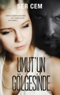 Umut’un Gölgesinde                                                                                                                                                                                                                                             