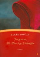 Yorgunum,Bir Bira İçip Gideceğim                                                                                                                                                                                                                               