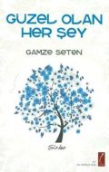 Güzel Olan Her Şey                                                                                                                                                                                                                                             