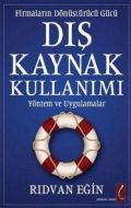 Firmaların Dönüştürücü Gücü Dış Kaynak Kullanımı                                                                                                                                                                                                               