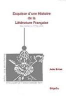 Esquisse D’une Histoire De La Litterature Français                                                                                                                                                                                                             