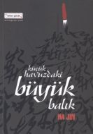 Küçük Havuzdaki Büyük Balık                                                                                                                                                                                                                                    