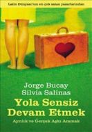 Yola Sensiz Devam Etmek                                                                                                                                                                                                                                        