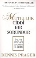 Mutluluk Ciddi Bir Sorundur                                                                                                                                                                                                                                    