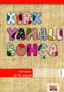 Kırk Yamalı Bohça                                                                                                                                                                                                                                              