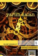 Yarım Kalan                                                                                                                                                                                                                                                    