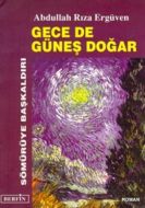 Gece de Güneş Doğar Sömürüye Başkaldırı                                                                                                                                                                                                                        