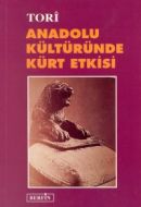 Anadolu Kültüründe Kürt Etkisi                                                                                                                                                                                                                                 