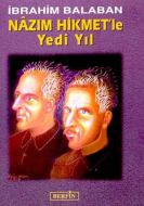 Nazım Hikmet’le Yedi Yıl (Ciltli)                                                                                                                                                                                                                              