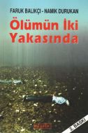 Ölümün İki Yakasında                                                                                                                                                                                                                                           