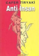 Anti İnsan                                                                                                                                                                                                                                                     