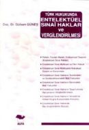 Türk Hukukunda Entelektüel Sınai Haklar Ve Vergile                                                                                                                                                                                                             