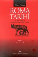 Roma Tarihi Şehrin Kuruluşundan İtibaren Cilt: 5-6                                                                                                                                                                                                             