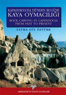 Kapadokya’da Dünden Bugüne Kaya Oymacılığı - Rock                                                                                                                                                                                                              
