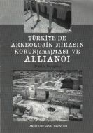 Türkiye’de Arkeolojik Mirasın Korunamaması ve Alli                                                                                                                                                                                                             