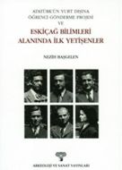 Atatürk’ün Yurt Dışına Öğrenci Gönderme Projesi ve                                                                                                                                                                                                             