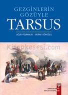 Gezginlerin Gözüyle Tarsus                                                                                                                                                                                                                                     