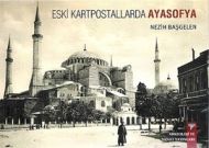 Eski Kartpostallarda Ayasofya                                                                                                                                                                                                                                  