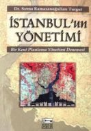 İstanbul’un Yönetimi Bir Kent Planlama Yönetimi De                                                                                                                                                                                                             