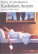 Kadınlara Acıyın Genç Kızlar Dörtlüsü - 2. Kitap                                                                                                                                                                                                               