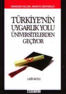 Türkiye’nin Uygarlık Yolu Üniversitelerden Geçiyor                                                                                                                                                                                                             