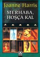 Merhaba, Hoşça Kal                                                                                                                                                                                                                                             