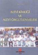 Alevi Kimliği Ve Alevi Örgütlenmeleri                                                                                                                                                                                                                          