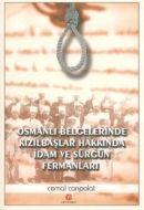 Osmanlı Belgelerinde Kızılbaşlar Hakkında İdam ve                                                                                                                                                                                                              