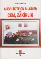 Alevilik’te Ön Bilgiler ve Cem, Zakirlik                                                                                                                                                                                                                       