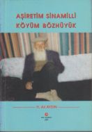 Aşiretim Sinamilli Köyüm Bözhüyük                                                                                                                                                                                                                              