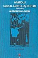 Anadolu Ulusal Kurtuluş Destanı                                                                                                                                                                                                                                