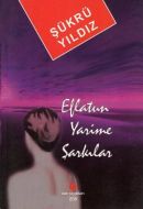 Eflatun Yarime Şarkılar                                                                                                                                                                                                                                        