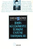İdris Küçükömer’le Türkiye Üstüne Tartışmalar                                                                                                                                                                                                                  