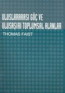 Uluslararası Göç ve Ulusaşırı Toplumsal Alanlar                                                                                                                                                                                                                
