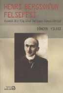 Henri Bergson’un Felsefesi Kozmik Bir Füg Gibi Gel                                                                                                                                                                                                             