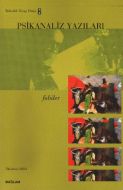 Psikanaliz Yazıları 8-Fobiler                                                                                                                                                                                                                                  