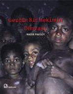 Gezgin Bir Hekimin Dünyası                                                                                                                                                                                                                                     