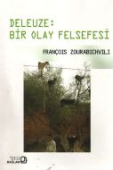 Deleuze: Bir Olay Felsefesi                                                                                                                                                                                                                                    