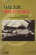 Yatılılık: Okul Ev Olunca                                                                                                                                                                                                                                      