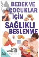 Bebek ve Çocuklar İçin Sağlıklı Beslenme                                                                                                                                                                                                                       