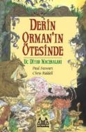 Derin Orman’ın Ötesinde Uç Diyar Maceraları 1. Kit                                                                                                                                                                                                             