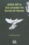 Ahmed Arif’in Türk Şiirindeki Yeri Üzerine Bir Den                                                                                                                                                                                                             