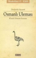Dindarlık Siyaseti Osmanlı Uleması                                                                                                                                                                                                                             