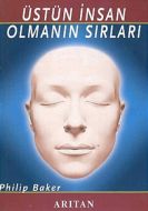 Üstün İnsan Olmanın Sırları                                                                                                                                                                                                                                    