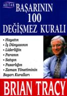 Başarının 100 Değişmez Kuralı                                                                                                                                                                                                                                  