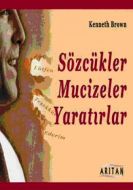 Sözcükler Mucizeler Yaratırlar                                                                                                                                                                                                                                 