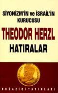 Siyonizmin Kurucusu Theodor  Theodor Herzl’in Hatı                                                                                                                                                                                                             