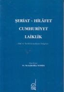 Şeriat, Hilafet, Cumhuriyet, Laiklik                                                                                                                                                                                                                           