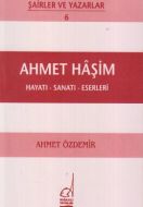 Ahmet Haşim Hayatı - Sanatı - Eserleri                                                                                                                                                                                                                         