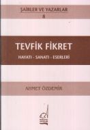 Tevfik Fikret Hayatı - Sanatı - Eserleri                                                                                                                                                                                                                       